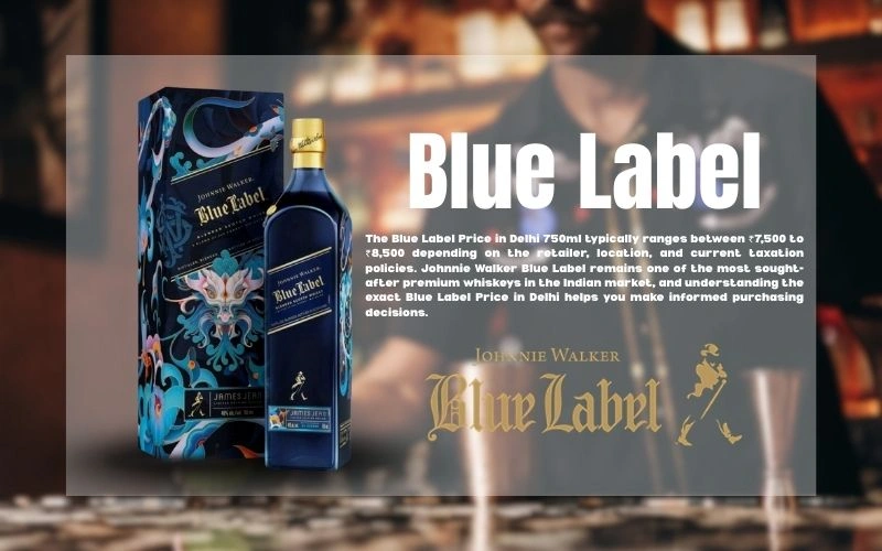 Blue Label Price in Delhi 750ml